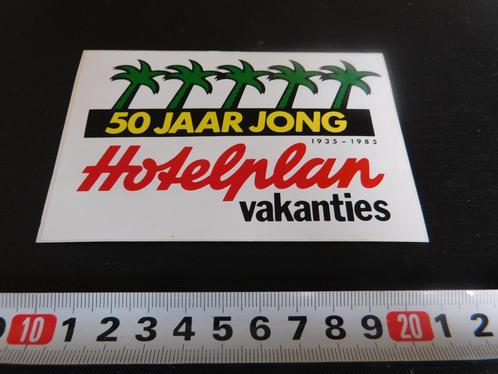 sticker HOTELPLAN vakanties 50 jaar jong 1935-1985, Verzamelen, Stickers, Zo goed als nieuw, Bedrijf of Vereniging, Ophalen