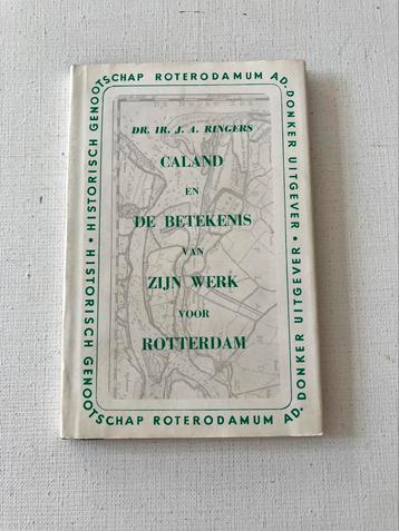 Caland en de betekenis van zijn werk voor Rotterdam beschikbaar voor biedingen