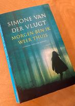 Simone van der Vlugt - Morgen ben ik weer thuis, Gelezen, Simone van der Vlugt, Ophalen of Verzenden, Nederland