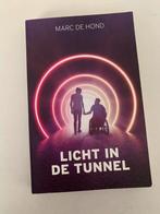 Marc de Hond; Licht in de tunnel, Boeken, Ophalen of Verzenden, Zo goed als nieuw
