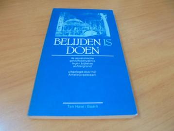 Belijden is doen - Diverse auteurs beschikbaar voor biedingen