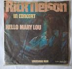 Rick Nelson   In Concert    Hello Mary Lou, Ophalen of Verzenden, Gebruikt, 7 inch, Single
