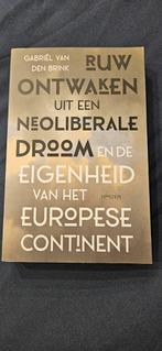 Ruw Ontwaken uit een Neoliberale Droom, Ophalen of Verzenden, Gabriël van den Brink