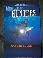 Last of the Blue Water Hunters - Carlos Eyles, Ophalen of Verzenden, Zo goed als nieuw, Carlos Eyles, Watersport en Hengelsport