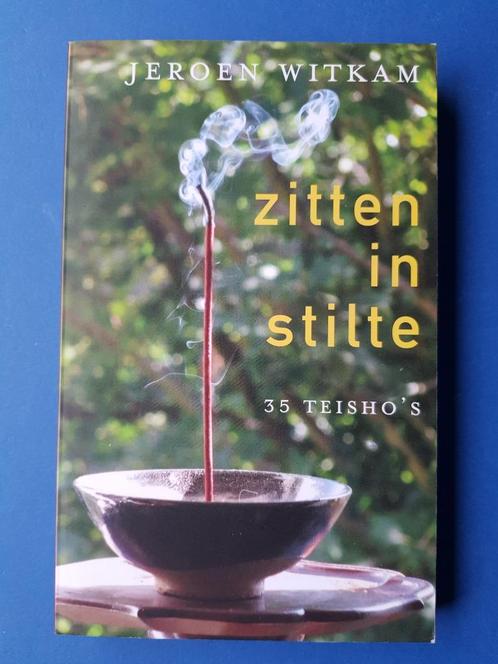 Zitten in stilte - 35 Teisho's - Jeroen Witkam, Boeken, Esoterie en Spiritualiteit, Zo goed als nieuw, Achtergrond en Informatie