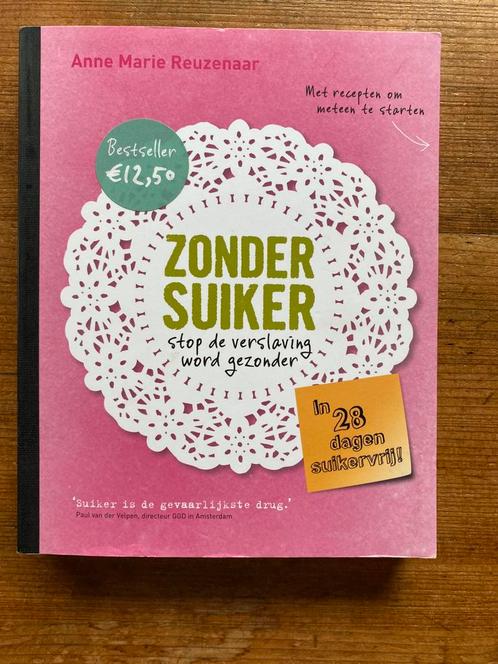 Zonder suiker - Anne Marie Reuzenaar, Boeken, Gezondheid, Dieet en Voeding, Gelezen, Overige typen, Ophalen of Verzenden
