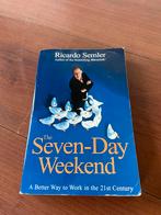 The Seven-Day Weekend - Ricardo Semler, Ophalen of Verzenden, Zo goed als nieuw, Management