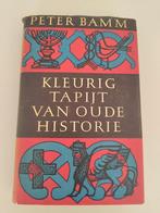 Kleurig tapijt van oude historie door Peter Bamm, Ophalen of Verzenden, 20e eeuw of later, Gelezen