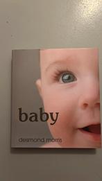 Desmond Morris - Baby, Boeken, Zwangerschap en Opvoeding, Ophalen of Verzenden, Zo goed als nieuw, Zwangerschap en Bevalling, Desmond Morris