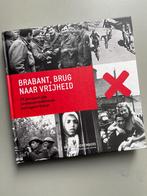 Brabant, brug naar de vrijheid NIEUW.   WO II