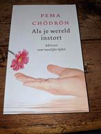 Pema Chodron - Als je wereld instort, Achtergrond en Informatie, Spiritualiteit algemeen, Ophalen of Verzenden, Zo goed als nieuw