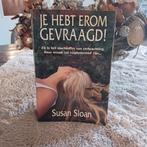 S. Sloan - Je hebt erom gevraagd!, Boeken, Ophalen, Zo goed als nieuw, S. Sloan