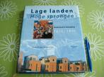 Lage landen Hoge sprongen - Nederland in de twintigste eeuw, Boeken, Ophalen of Verzenden, Zo goed als nieuw