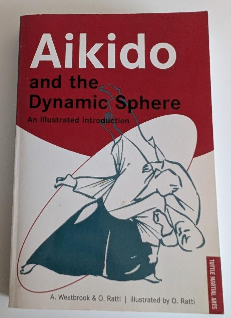 Aikido and the Dynamic Sphere - A. Westbrook & O. Ratti, Ophalen of Verzenden, Zo goed als nieuw, A. Westbrook, Vechtsport