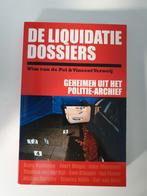De Liquidatie Dossiers: Geheimen uit het Politie-Archief, Ophalen of Verzenden, Gelezen, Wim van de Pol & Vincent Verweij