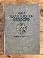 Boek Van haar luister beroofd -  J. de Meester, Ophalen of Verzenden, Gelezen, Nederland
