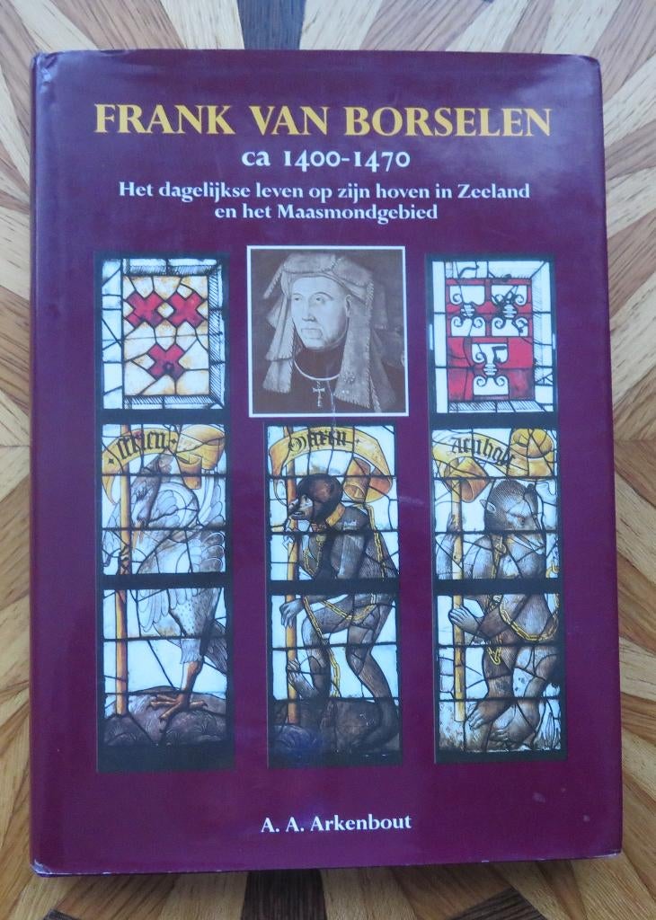 FRANK VAN BORSELEN  1400-1470 - dagelijks leven in Zeeland, Ophalen of Verzenden, 14e eeuw of eerder, Zo goed als nieuw