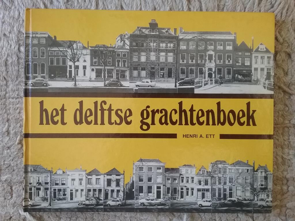 Het Delftse grachtenboek / Henri A. Ett (ca.1965), Boeken, Geschiedenis | Stad en Regio, Ophalen of Verzenden, Gelezen