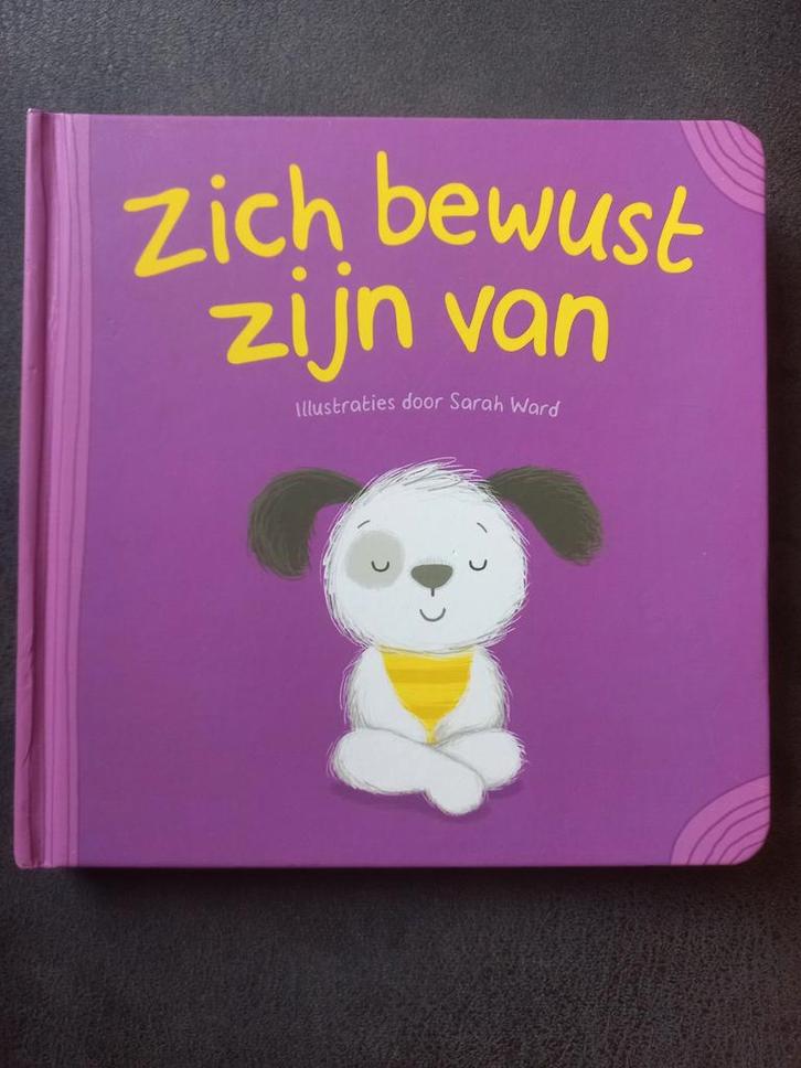 Zich bewust zijn van - Kinderboek over mindfulness, Boeken, Kinderboeken | Jeugd | onder 10 jaar, Zo goed als nieuw, Non-fictie
