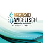 Typisch Evangelisch: Een Stroming in Perspectief, Ophalen of Verzenden, Zo goed als nieuw, Laura Dijkhuizen en Henk Bakker, Christendom | Protestants