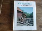 Overijssel  in detail  Een  geweldig mooi boek  werk, Ophalen of Verzenden, Zo goed als nieuw