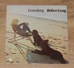 LP - Robert Long - Levenslang, Cd's en Dvd's, Ophalen, Gebruikt, 12 inch, Levenslied of Smartlap