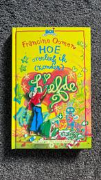 Hoe overleef ik (zonder) liefde? Francine Oomen, Francine Oomen, Ophalen of Verzenden, Zo goed als nieuw, Fictie