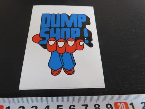 sticker DUMP SHOP !, Verzamelen, Stickers, Zo goed als nieuw, Bedrijf of Vereniging, Ophalen