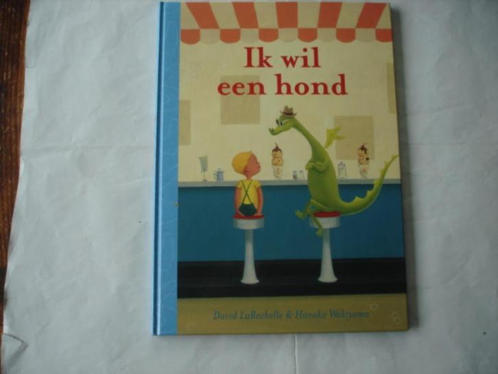kleuter.06(7269) ik wil een hond. : door davod la rochelle, Boeken, Kinderboeken | Kleuters, Zo goed als nieuw, Fictie algemeen