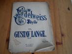 Gustav Lange - Edelweiss Ydille, Muziek en Instrumenten, Bladmuziek, Gebruikt, Ophalen of Verzenden, Artiest of Componist, Piano