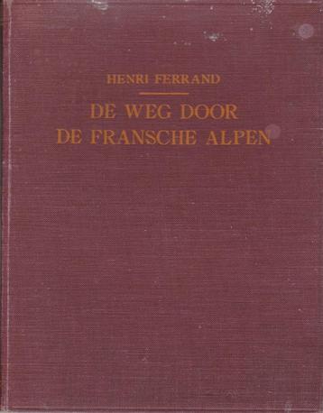 De weg door de Fransche Alpen - Henri Ferrand beschikbaar voor biedingen