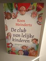 De club van lelijke kinderen - Koos Meinderts, Ophalen of Verzenden, Gelezen, Fictie algemeen
