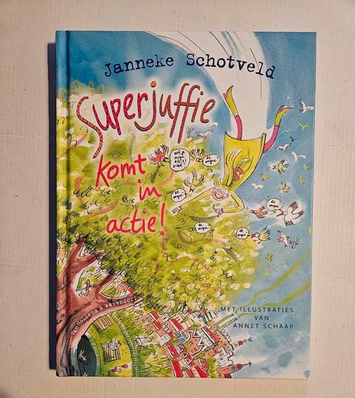 Janneke Schotveld - Superjuffie komt in actie!, Boeken, Kinderboeken | Jeugd | onder 10 jaar, Zo goed als nieuw, Ophalen of Verzenden
