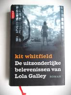 De Uitzonderlijke belevenissen Lola Galley~Whitfield, Ophalen of Verzenden, Gelezen, K.Whitfield