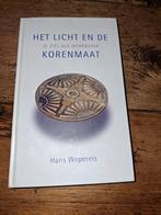 Hans Wopereis - Het licht en de korenmaat, Ophalen of Verzenden, Gelezen, Hans Wopereis
