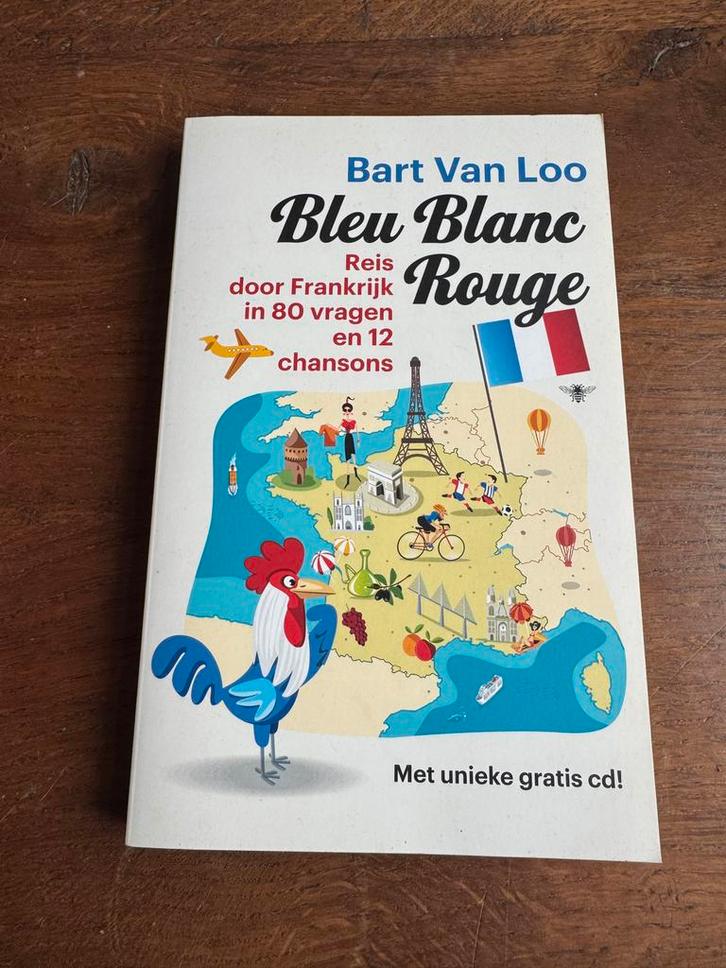 Bleu Blanc Rouge - Reis door Frankrijk, Boeken, Reisgidsen, Zo goed als nieuw, Reisgids of -boek, Europa, Overige merken, Ophalen of Verzenden