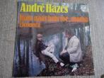 Andre Hazes, Cd's en Dvd's, Vinyl Singles, Nederlandstalig, Gebruikt, Ophalen of Verzenden, 7 inch
