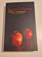 Ons voedsel - Louise O. Fresco, Ophalen of Verzenden, Zo goed als nieuw, Overige onderwerpen, Louise O. Fresco