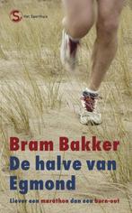 De Halve Van Egmond Liever Een Marathon Dan Een Burnout, Bram Bakker, Ophalen of Verzenden, Zo goed als nieuw, Overige onderwerpen