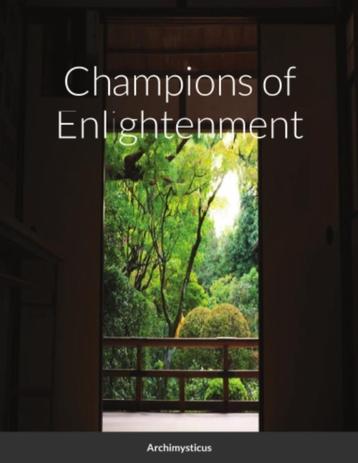 Archimysticus wrote: Champions of Enlightenment
