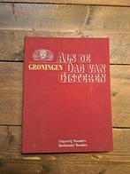 Groningen Als de dag van gisteren, Ophalen of Verzenden, 20e eeuw of later, Zo goed als nieuw