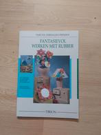 S. Verhagen-Prinsen - Fantasievol werken met rubber, Ophalen of Verzenden, Zo goed als nieuw, S. Verhagen-Prinsen