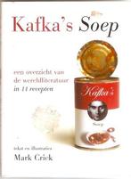 Mark Crick - Kafka's Soep, Boeken, Ophalen of Verzenden, Zo goed als nieuw, Mark Crick