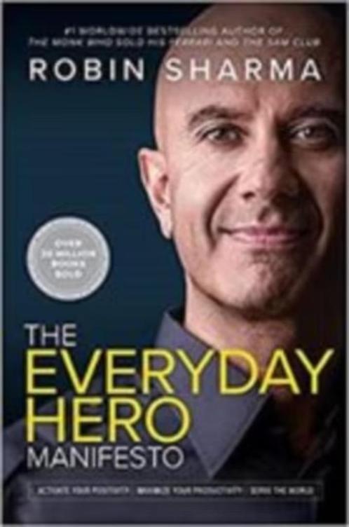 The everyday hero manifesto - Robin Sharma, Boeken, Esoterie en Spiritualiteit, Zo goed als nieuw, Instructieboek, Verzenden