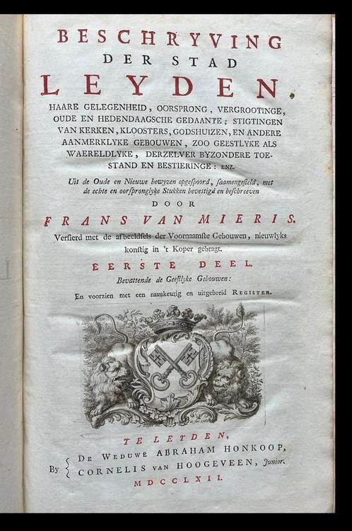 GEZOCHT! Beschrijving Stad Leiden oude folio boeken 1762, Boeken, Geschiedenis | Stad en Regio, Gelezen, 17e en 18e eeuw, Ophalen of Verzenden