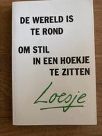 De wereld is te rond om stil in een hoekje te zitten, Ophalen of Verzenden, Gelezen, Loesje