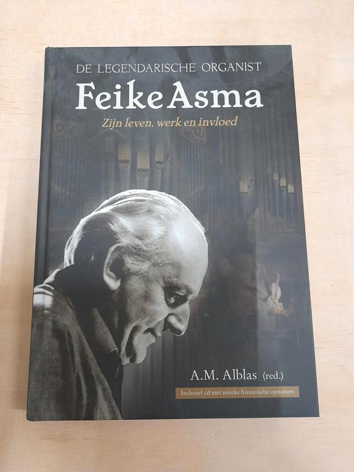 Feike Asma - De Legendarische Organist, Boeken, Biografieën, Gelezen, Kunst en Cultuur, Ophalen of Verzenden