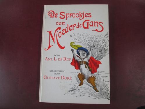 De Sprookjes van Moeder de Gans, door Ant. L. de Rop, Boeken, Sprookjes en Fabels, Zo goed als nieuw, Ophalen of Verzenden