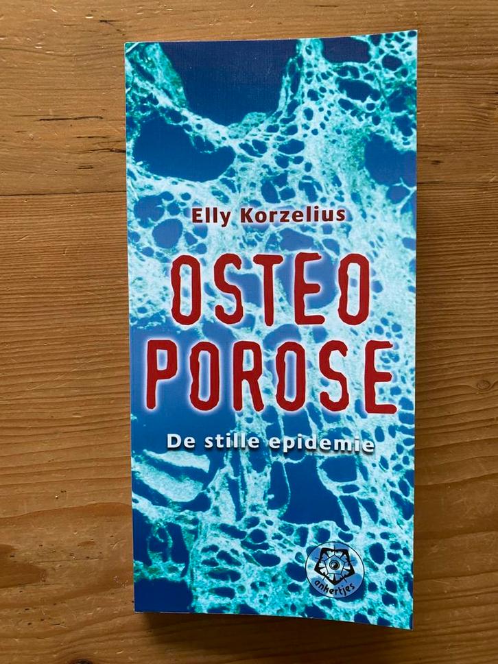 Osteoporose - Elly Korzelius, Boeken, Gezondheid, Dieet en Voeding, Zo goed als nieuw, Ophalen of Verzenden