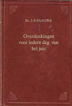 Ds. J.P. Paauwe - Overdenkingen voor iedere dag van het jaar, Boeken, Gelezen, Ds. J.P. Paauwe, Christendom | Protestants, Ophalen of Verzenden